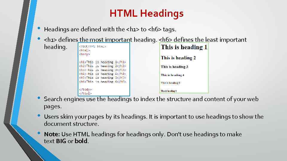 HTML Headings • • Headings are defined with the <h 1> to <h 6>