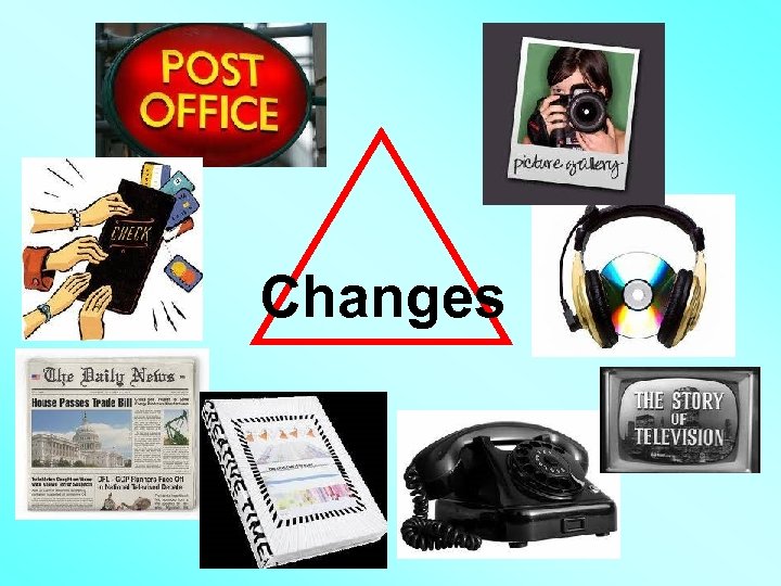 Changes 