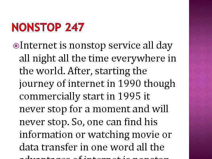 NONSTOP 247 Internet is nonstop service all day all night all the time everywhere