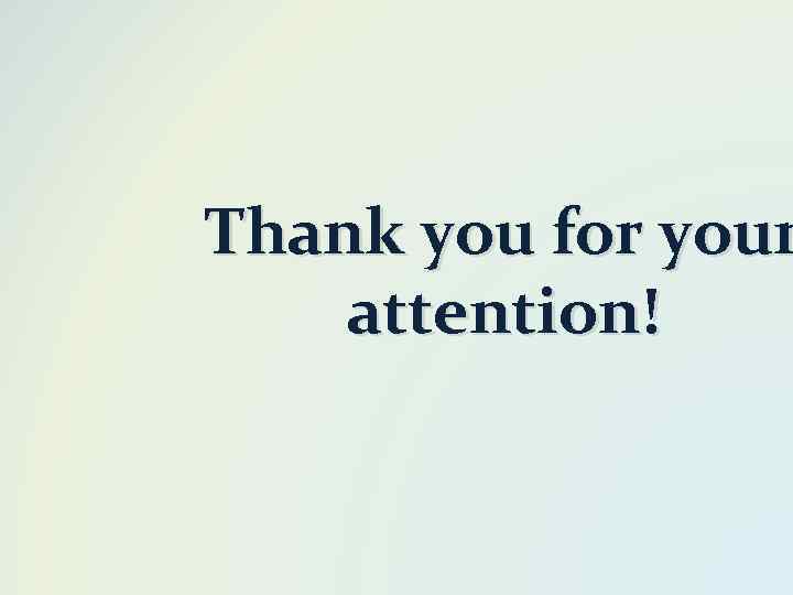 Thank you for your attention! 