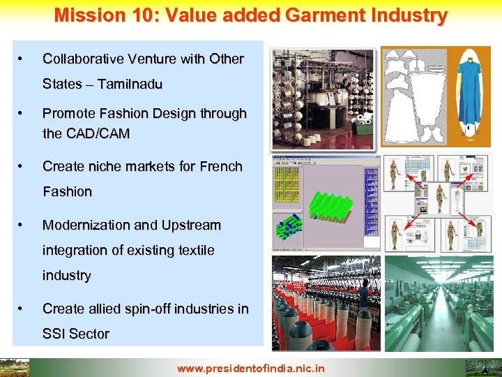 Mission 10: Value added Garment Industry • Collaborative Venture with Other States – Tamilnadu