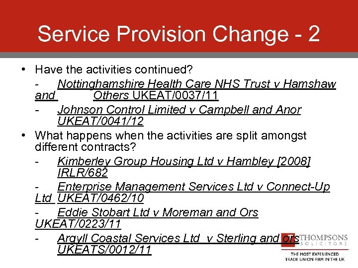 Service Provision Change - 2 • Have the activities continued? Nottinghamshire Health Care NHS