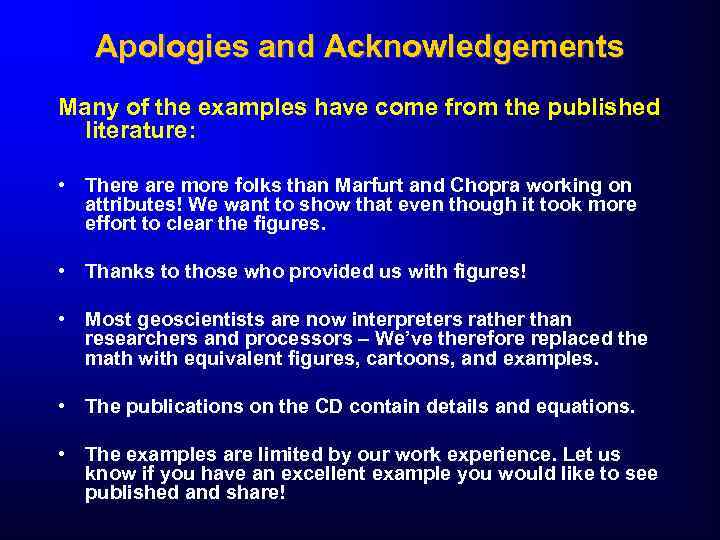 Apologies and Acknowledgements Many of the examples have come from the published literature: •