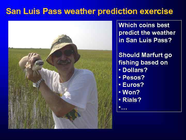 San Luis Pass weather prediction exercise Which coins best predict the weather in San