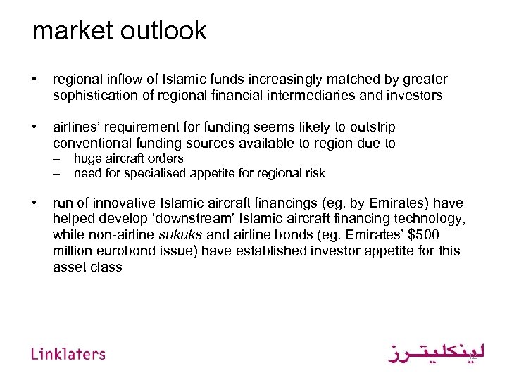 market outlook • regional inflow of Islamic funds increasingly matched by greater sophistication of