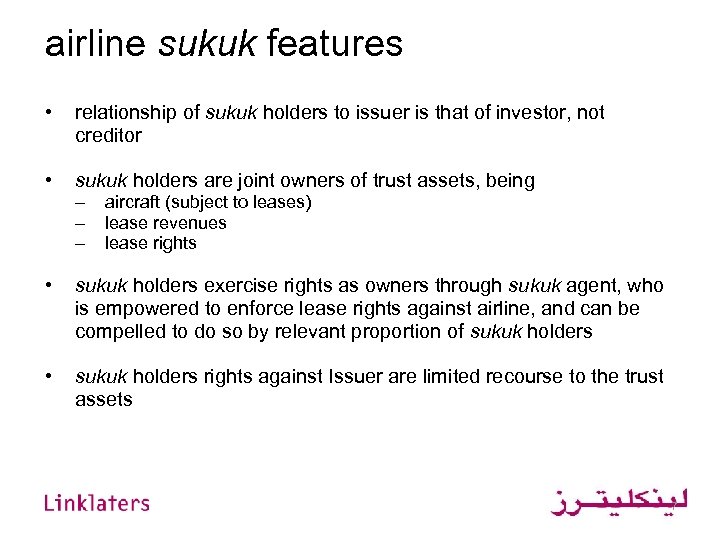 airline sukuk features • relationship of sukuk holders to issuer is that of investor,