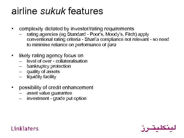 airline sukuk features • • • complexity dictated by investor/rating requirements – rating agencies
