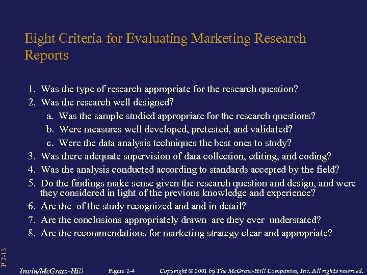 Eight Criteria for Evaluating Marketing Research Reports P 2 -13 1. Was the type