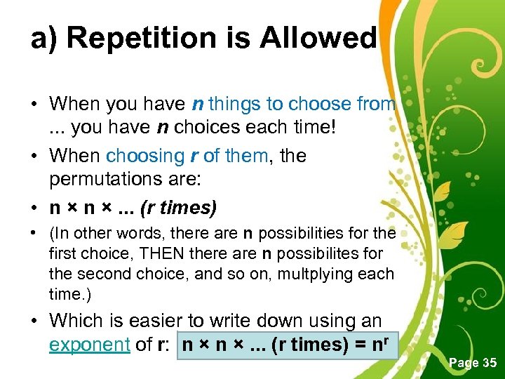 a) Repetition is Allowed • When you have n things to choose from .