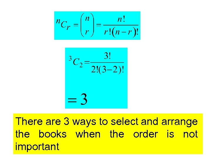 There are 3 ways to select and arrange the books when the order is