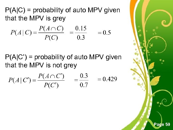 P(A|C) = probability of auto MPV given that the MPV is grey P(A|C’) =