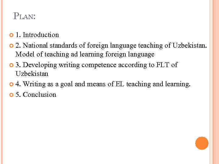 PLAN: 1. Introduction 2. National standards of foreign language teaching of Uzbekistan. Model of