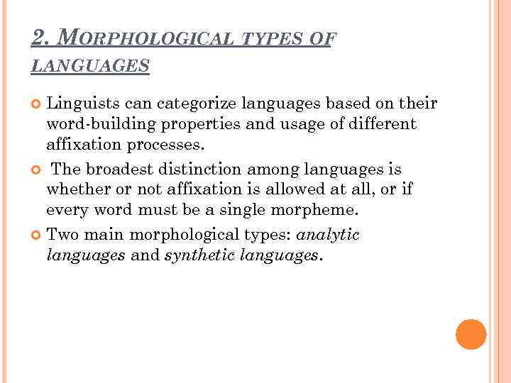 MORPHOLOGICAL TYPES OF LANGUAGES Course Typology Student Mukhamedieva