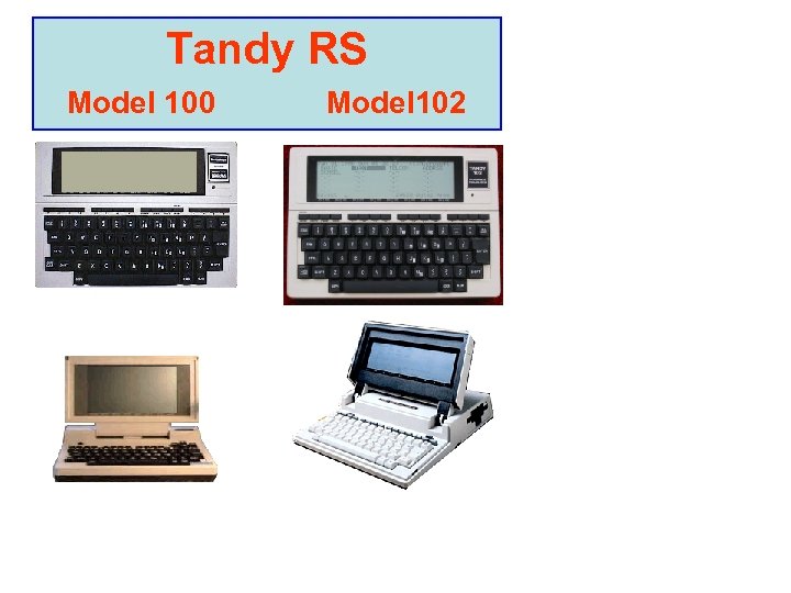 Tandy RS Model 100 Model 102 