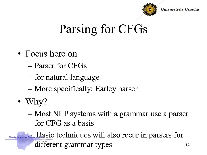Parsing for CFGs • Focus here on – Parser for CFGs – for natural