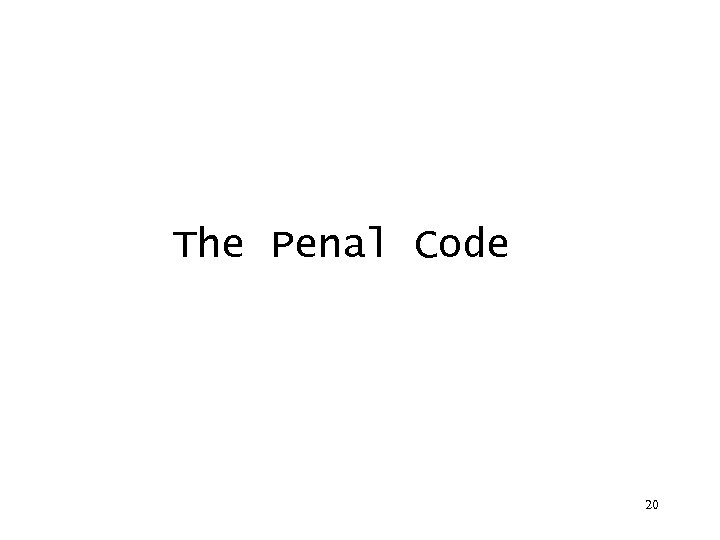 The Penal Code 20 