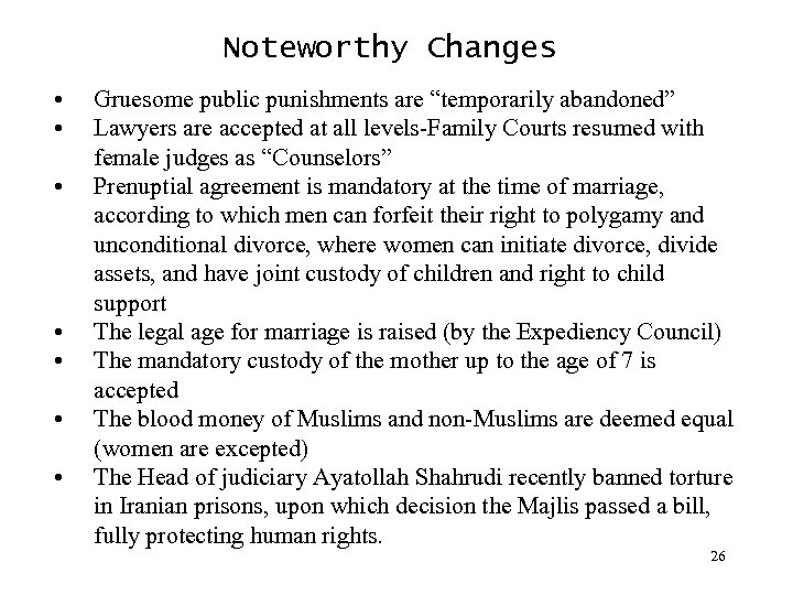 Noteworthy Changes • • Gruesome public punishments are “temporarily abandoned” Lawyers are accepted at