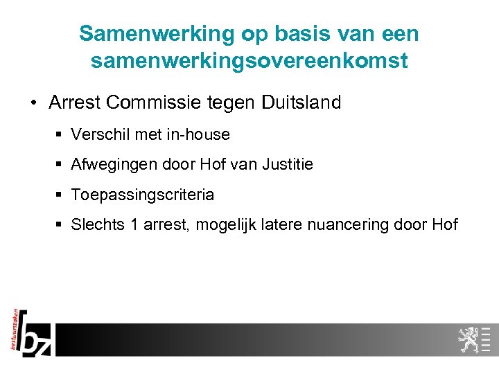 Samenwerking op basis van een samenwerkingsovereenkomst • Arrest Commissie tegen Duitsland § Verschil met