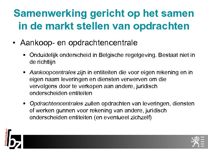 Samenwerking gericht op het samen in de markt stellen van opdrachten • Aankoop- en