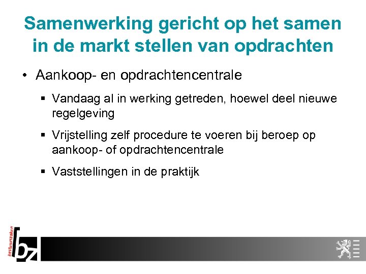 Samenwerking gericht op het samen in de markt stellen van opdrachten • Aankoop- en