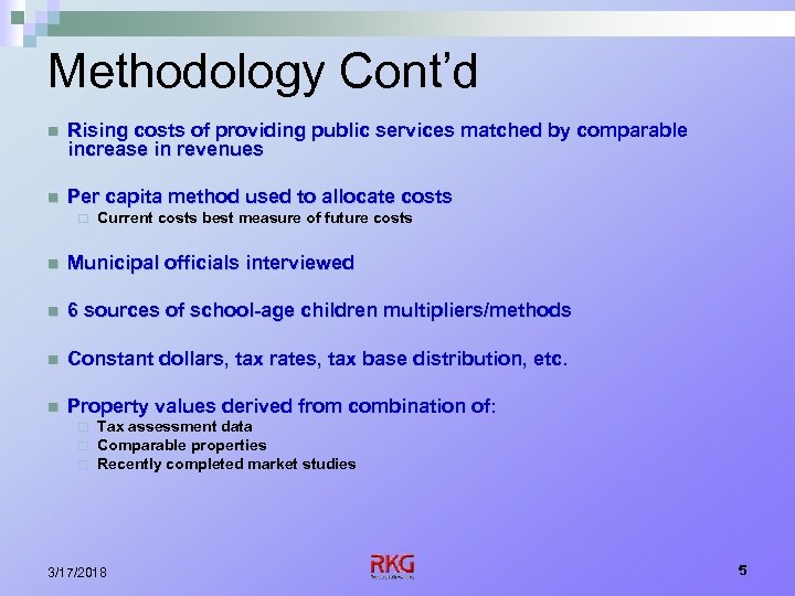 Methodology Cont’d n Rising costs of providing public services matched by comparable increase in