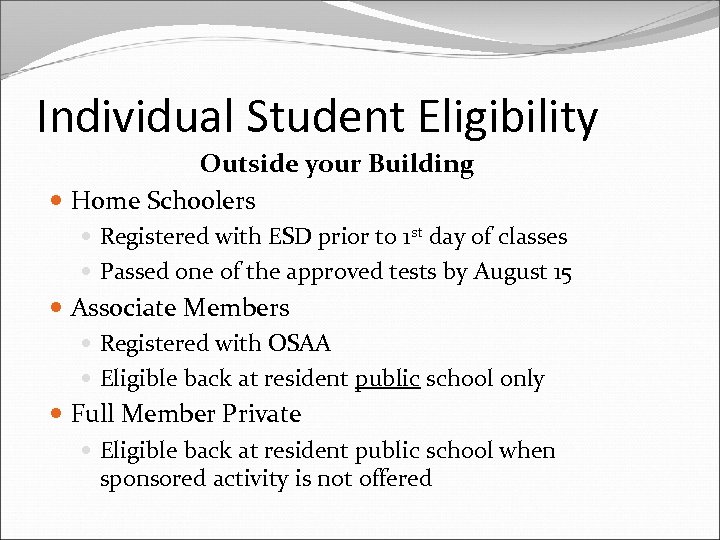 Individual Student Eligibility Outside your Building Home Schoolers Registered with ESD prior to 1