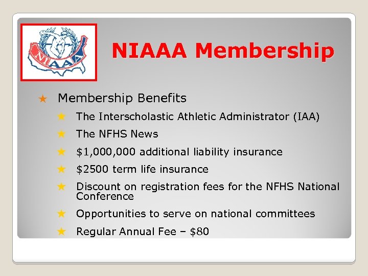 NIAAA Membership ★ Membership Benefits ★ The Interscholastic Athletic Administrator (IAA) ★ The NFHS