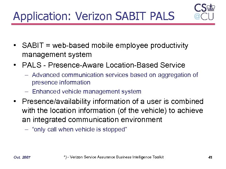 Application: Verizon SABIT PALS • SABIT = web-based mobile employee productivity management system •