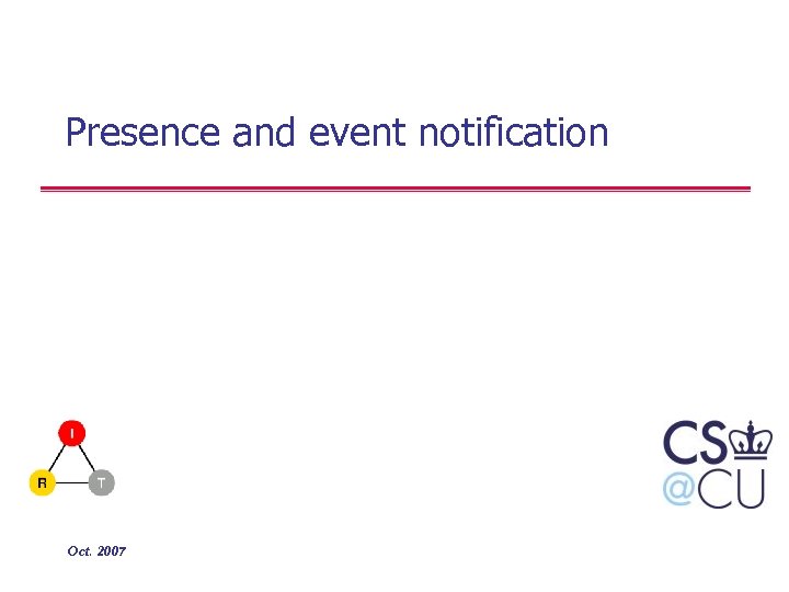 Presence and event notification Oct. 2007 