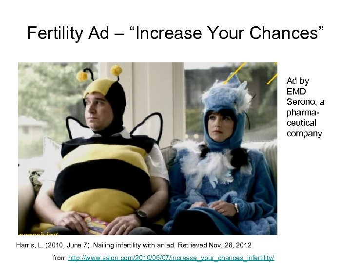 Fertility Ad – “Increase Your Chances” Ad by EMD Serono, a pharmaceutical company Harris,