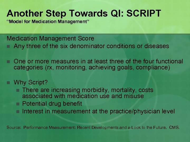 Another Step Towards QI: SCRIPT “Model for Medication Management” Medication Management Score n Any