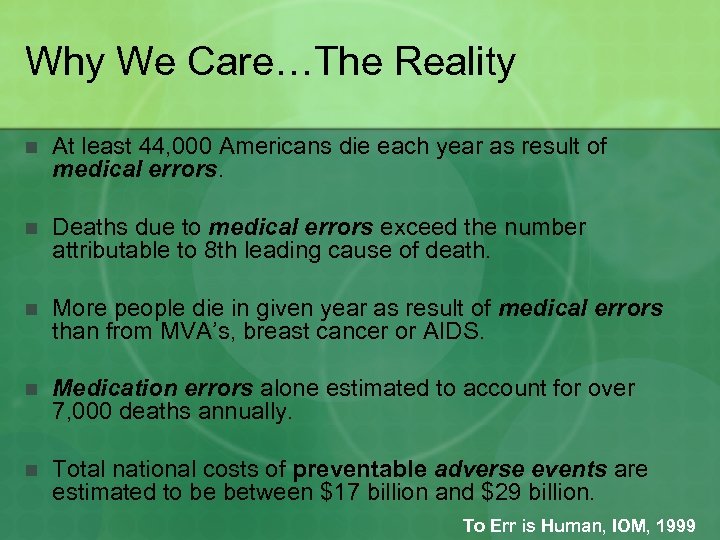 Why We Care…The Reality n At least 44, 000 Americans die each year as