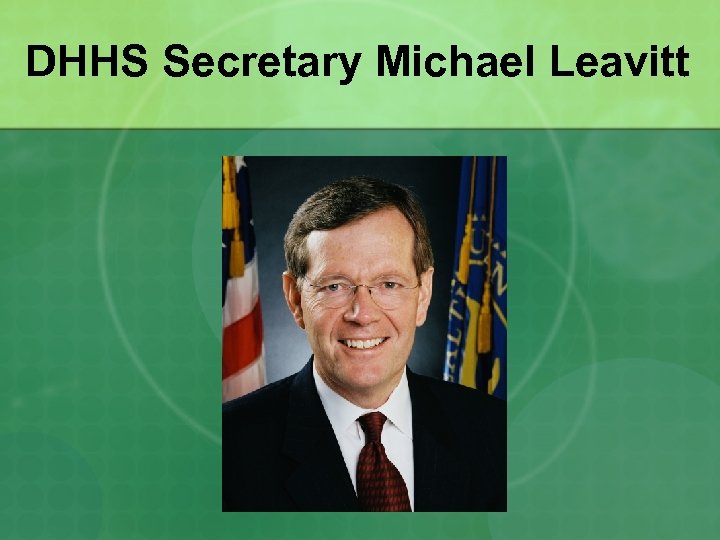DHHS Secretary Michael Leavitt 
