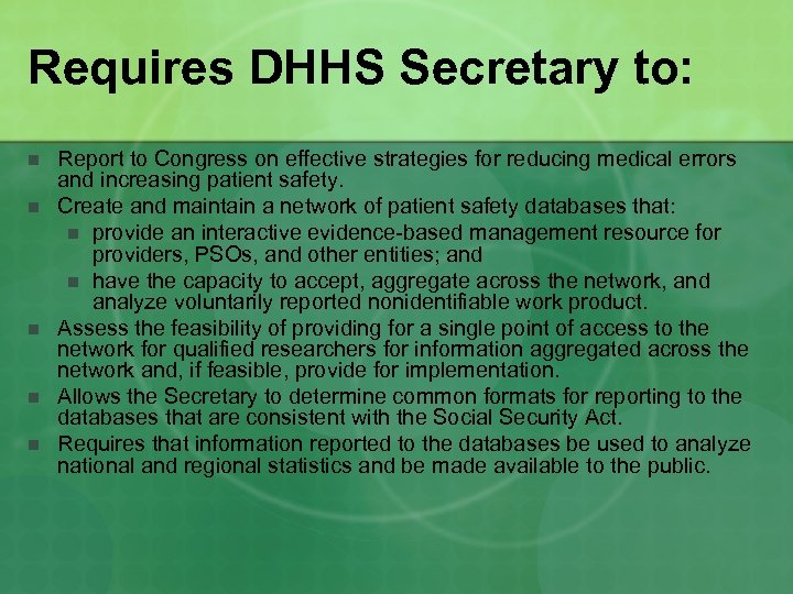 Requires DHHS Secretary to: n n n Report to Congress on effective strategies for