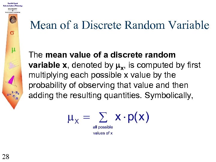 Mean of a Discrete Random Variable The mean value of a discrete random variable