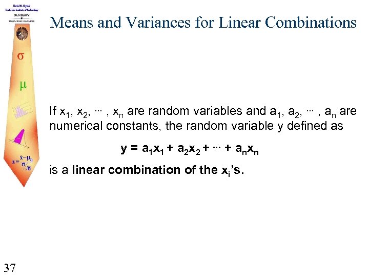 Means and Variances for Linear Combinations If x 1, x 2, , xn are