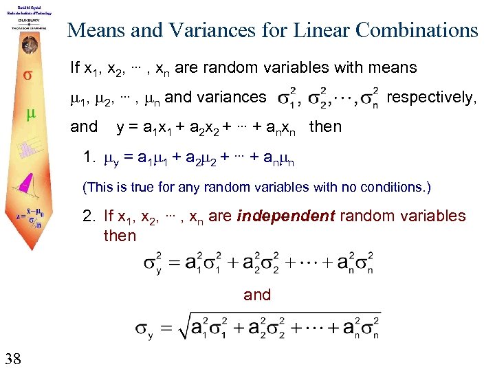 Means and Variances for Linear Combinations If x 1, x 2, , xn are