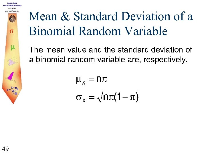 Mean & Standard Deviation of a Binomial Random Variable The mean value and the