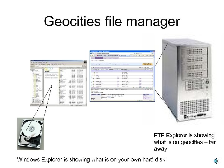 Geocities file manager FTP Explorer is showing what is on geocities – far away