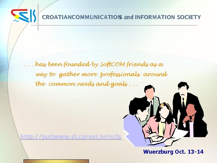 CROATIANCOMMUNICATION and INFORMATION SOCIETY S . . . has been founded by Soft. COM