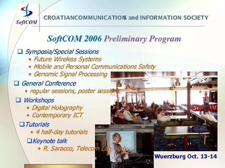 CROATIANCOMMUNICATION and INFORMATION SOCIETY S Soft. COM 2006 Preliminary Program q Symposia/Special Sessions •