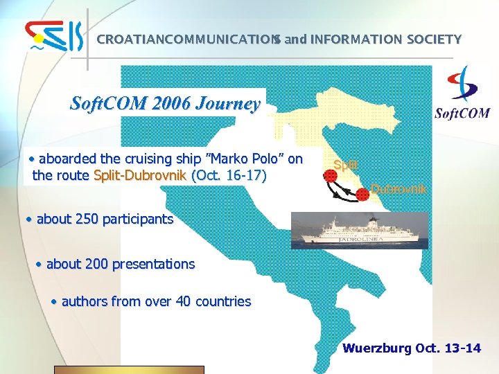 CROATIANCOMMUNICATION and INFORMATION SOCIETY S Soft. COM 2006 Journey • aboarded the cruising ship