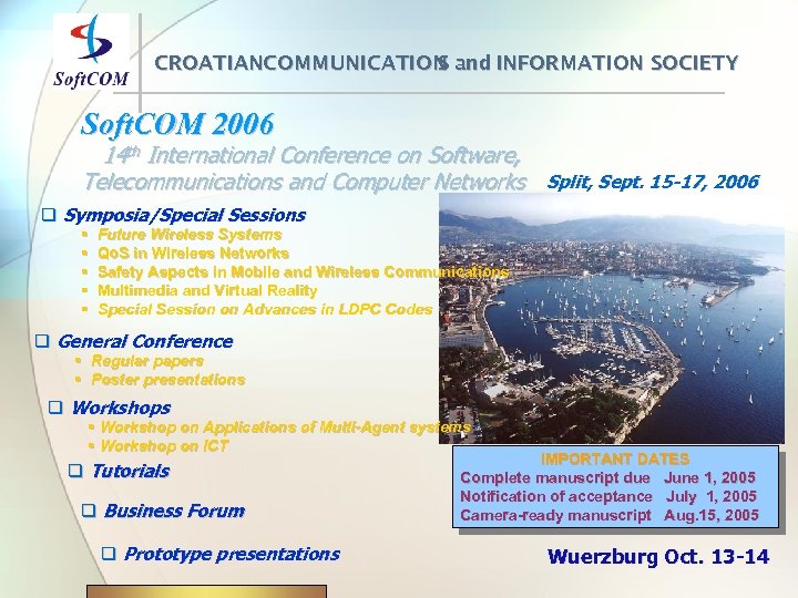 CROATIANCOMMUNICATION and INFORMATION SOCIETY S Soft. COM 2006 14 th International Conference on Software,