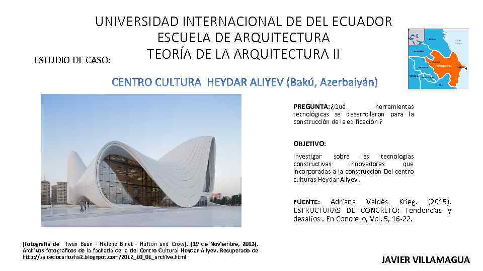 UNIVERSIDAD INTERNACIONAL DE DEL ECUADOR ESCUELA DE ARQUITECTURA TEORÍA DE LA ARQUITECTURA II ESTUDIO