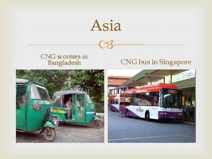 Asia CNG scooters in Bangladesh CNG bus in Singapore 