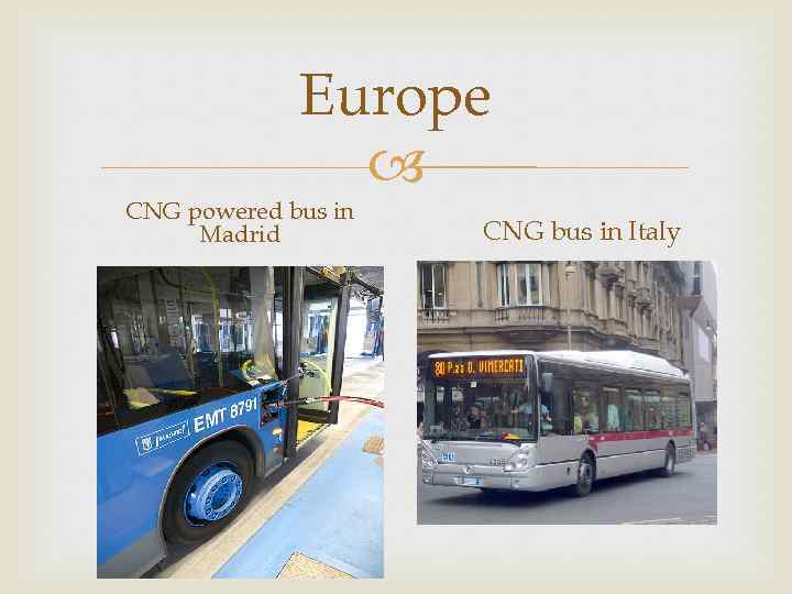 Europe CNG powered bus in Madrid CNG bus in Italy 