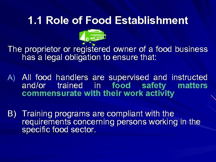 1. 1 Role of Food Establishment The proprietor or registered owner of a food