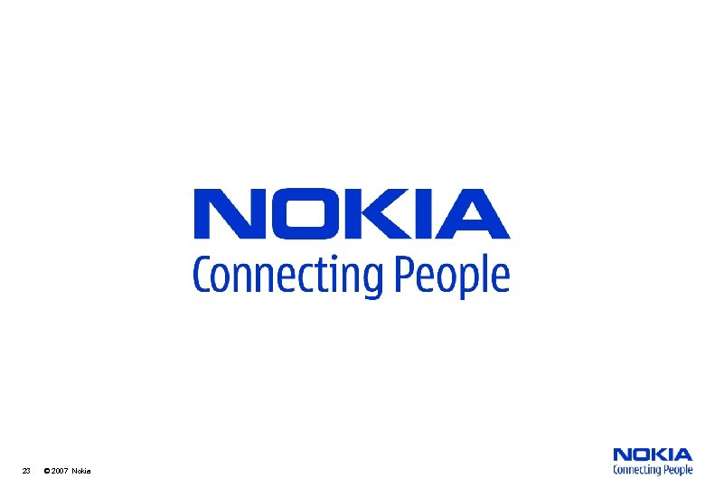 23 © 2007 Nokia 