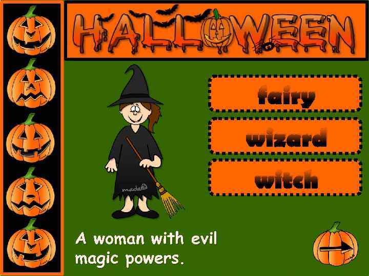 fairy wizard witch A woman with evil magic powers. 