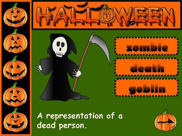 zombie death goblin A representation of a dead person. 